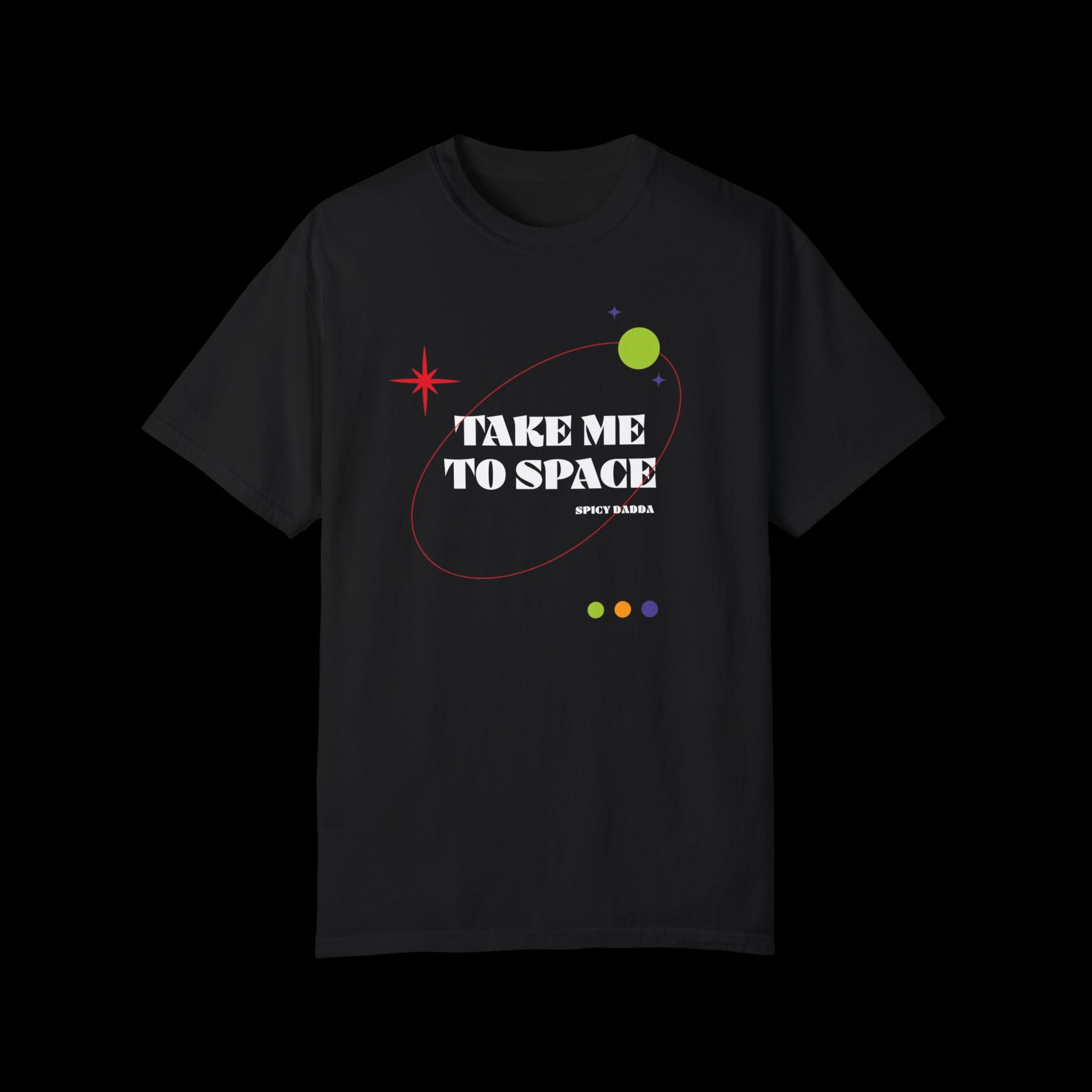 TSHIRT * TAKE ME TO SPACE