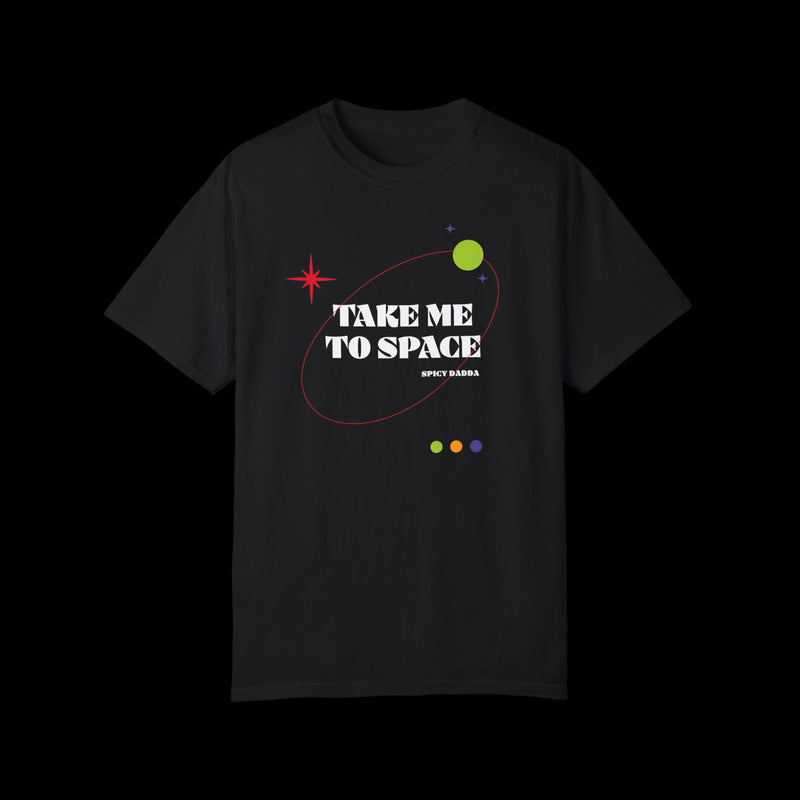 TSHIRT * TAKE ME TO SPACE